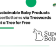 Buy Sustainable Baby Products on SuperBottoms via Treewards & Plant a Tree for Free