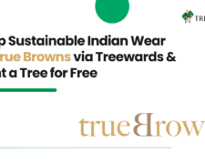 Shop Sustainable Indian Wear on True Browns via Treewards & Plant a Tree for Free