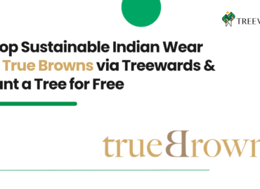 Shop Sustainable Indian Wear on True Browns via Treewards & Plant a Tree for Free