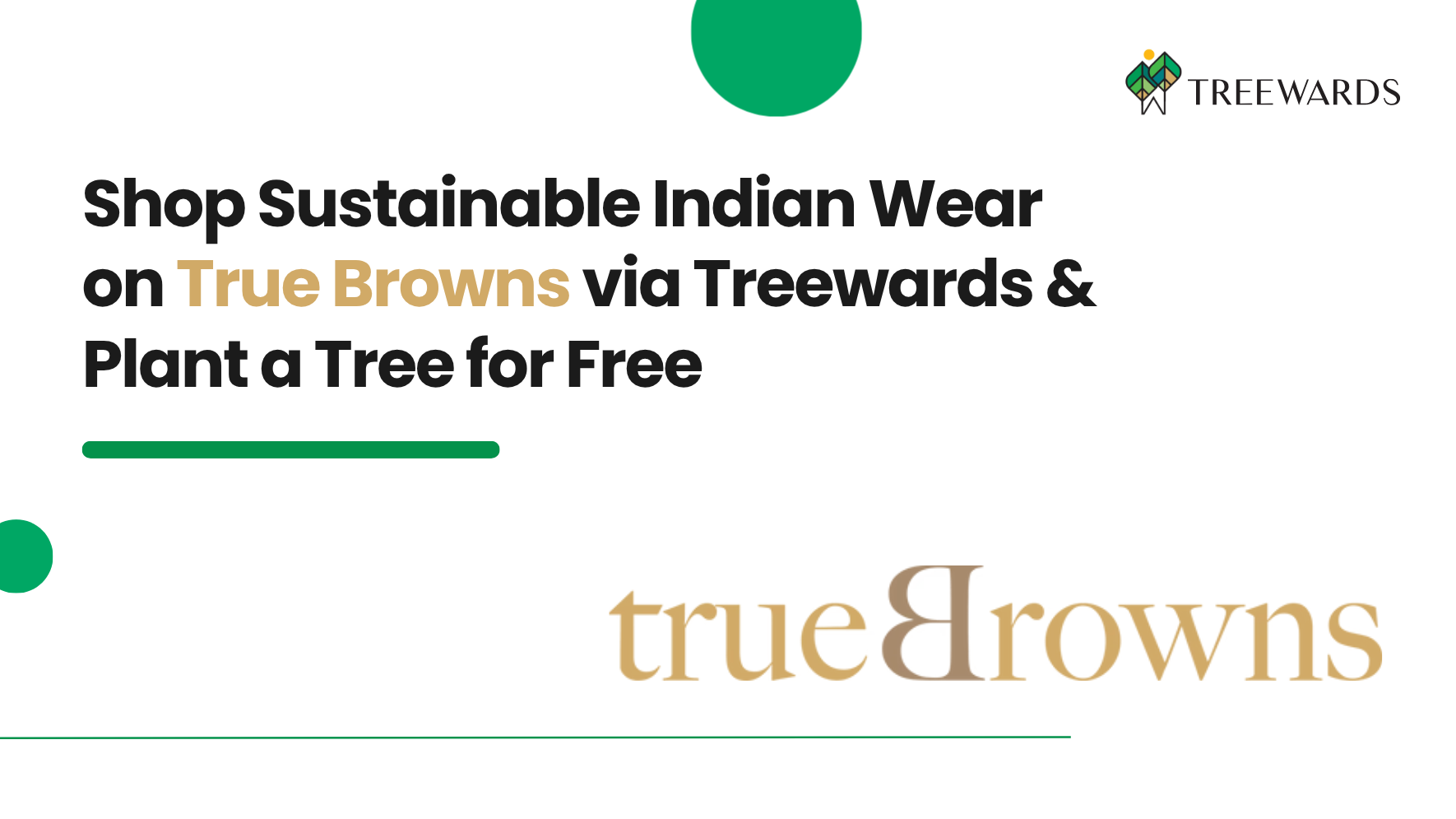 Shop Sustainable Indian Wear on True Browns via Treewards & Plant a Tree for Free