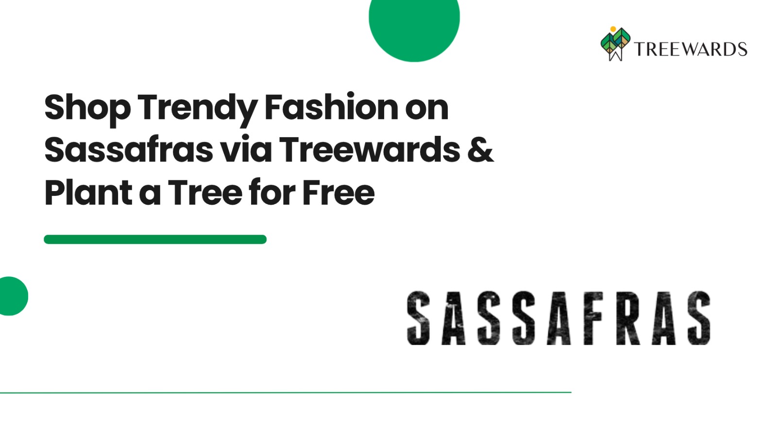 Shop Trendy Fashion on Sassafras via Treewards & Plant a Tree for Free